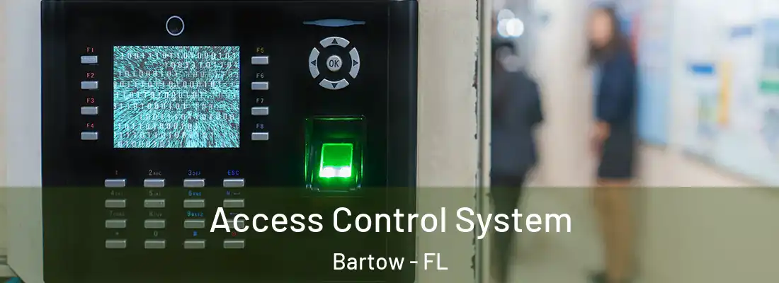  Access Control System Bartow - FL