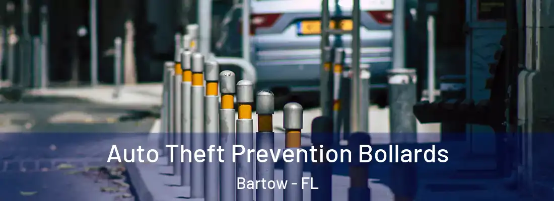  Auto Theft Prevention Bollards Bartow - FL