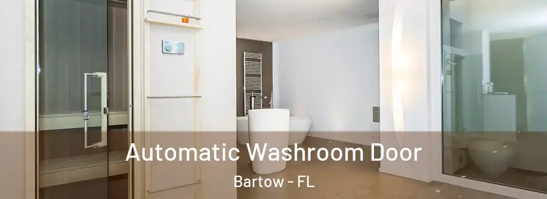  Automatic Washroom Door Bartow - FL