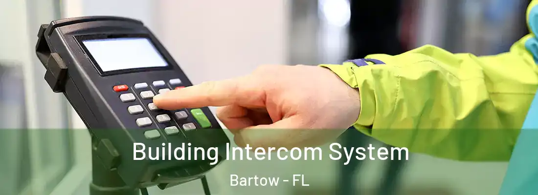  Building Intercom System Bartow - FL