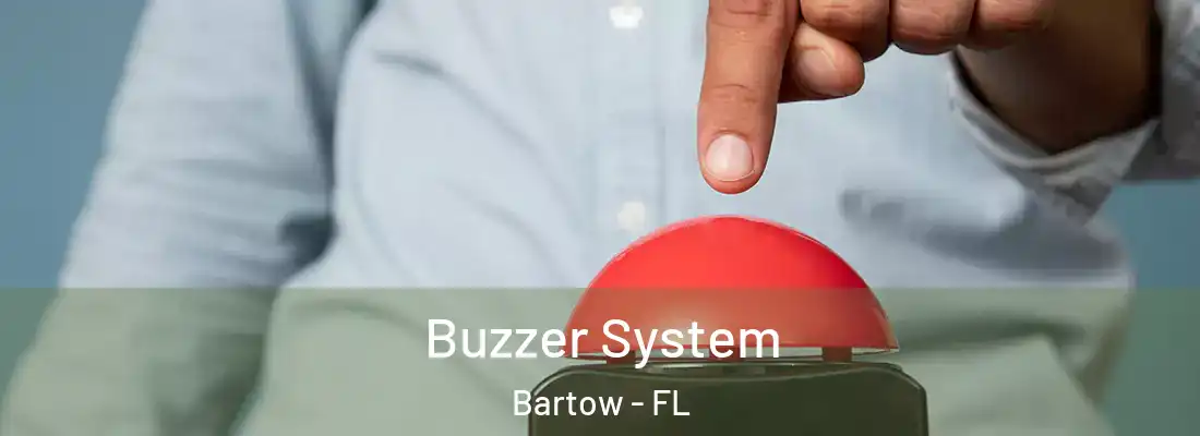 Buzzer System Bartow - FL