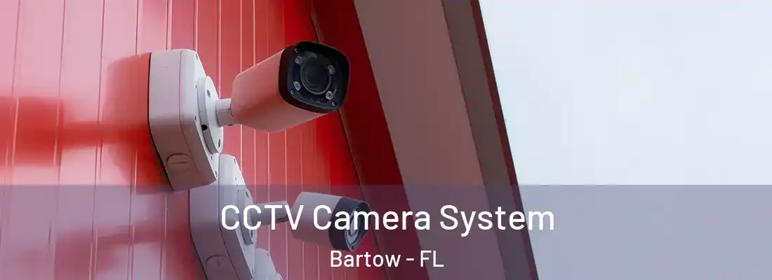  CCTV Camera System Bartow - FL