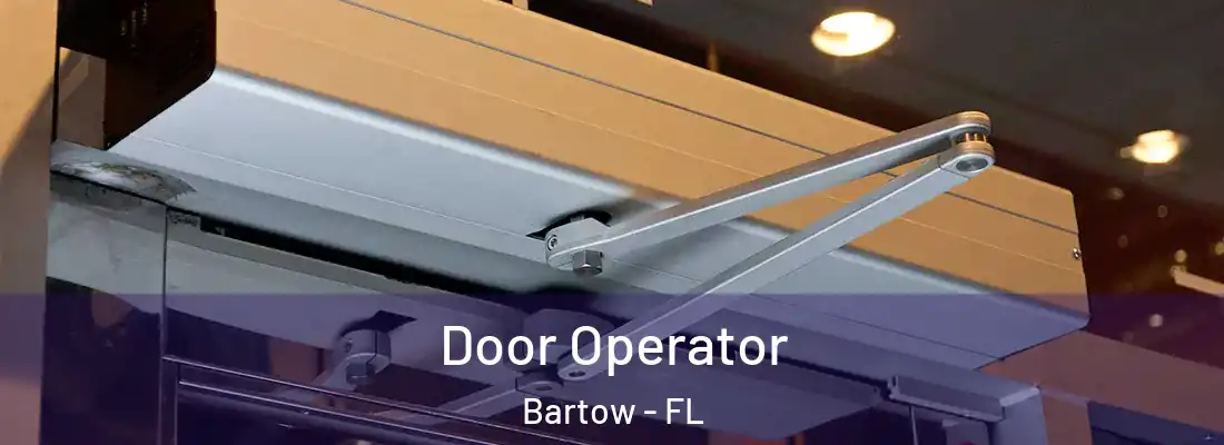  Door Operator Bartow - FL