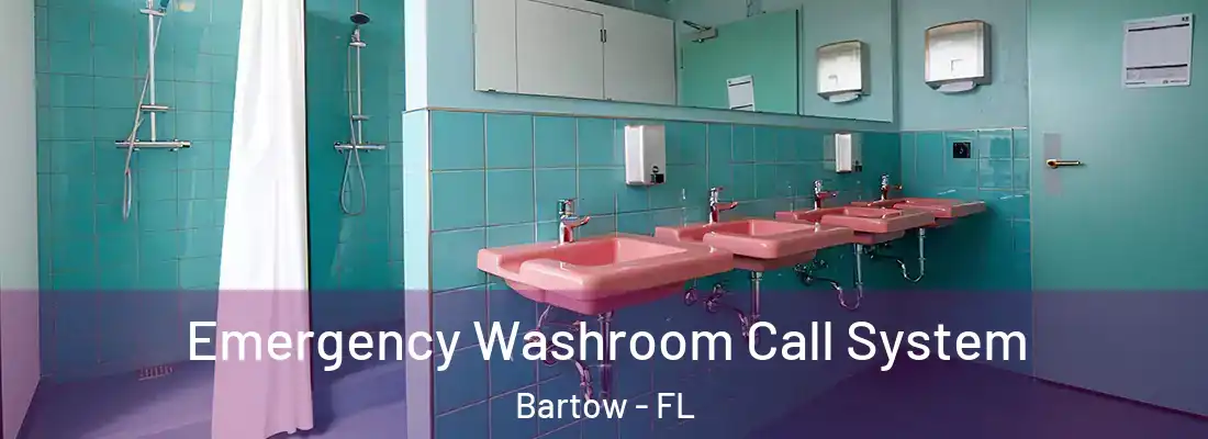  Emergency Washroom Call System Bartow - FL