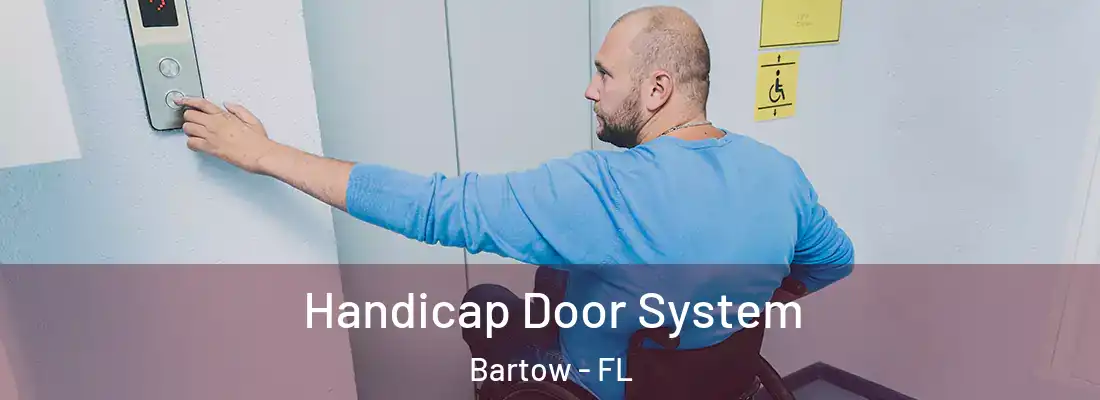  Handicap Door System Bartow - FL