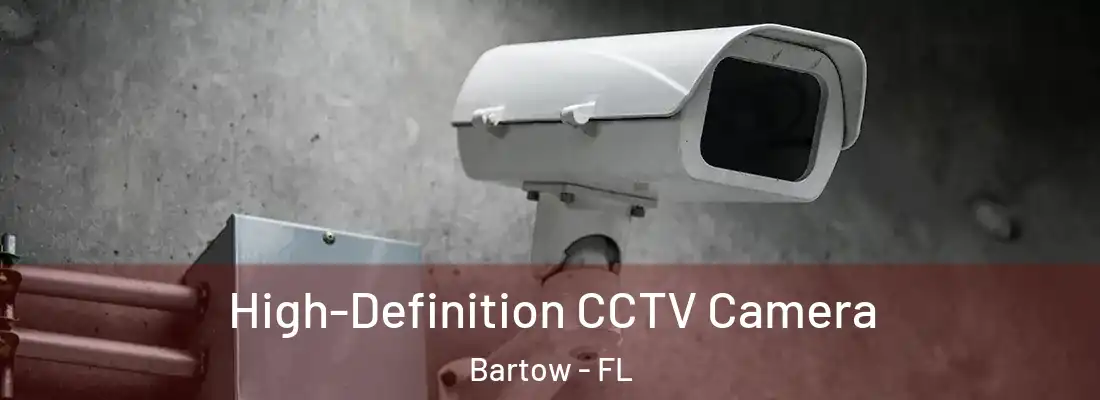  High-Definition CCTV Camera Bartow - FL