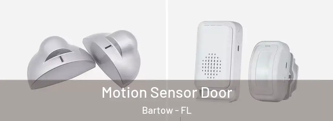 Motion Sensor Door Bartow - FL