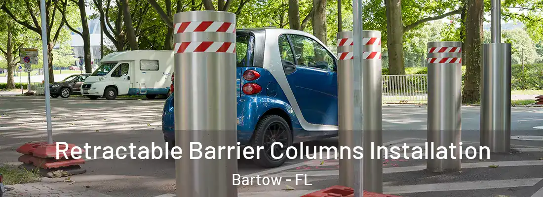 Retractable Barrier Columns Installation Bartow - FL