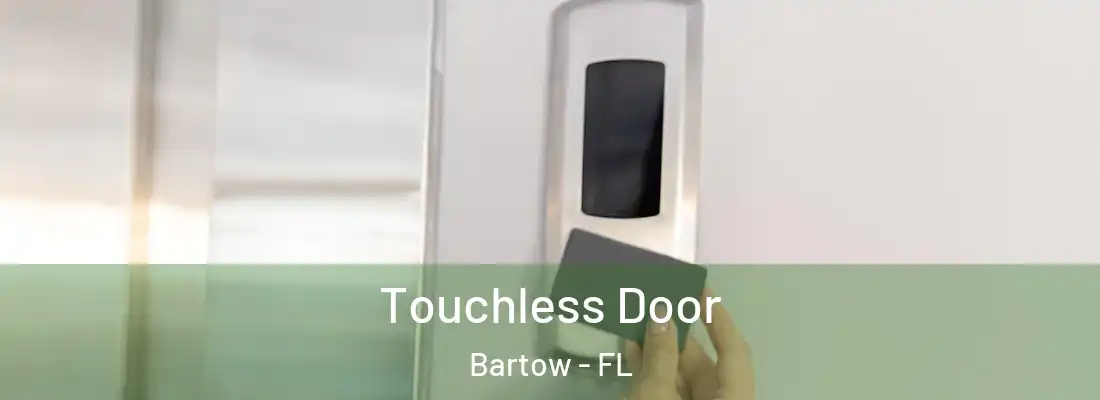 Touchless Door Bartow - FL