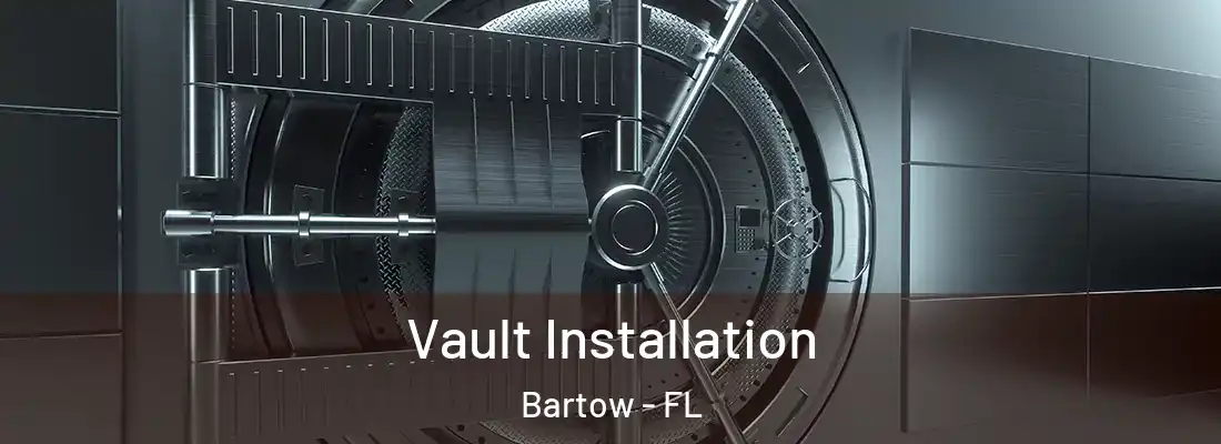  Vault Installation Bartow - FL